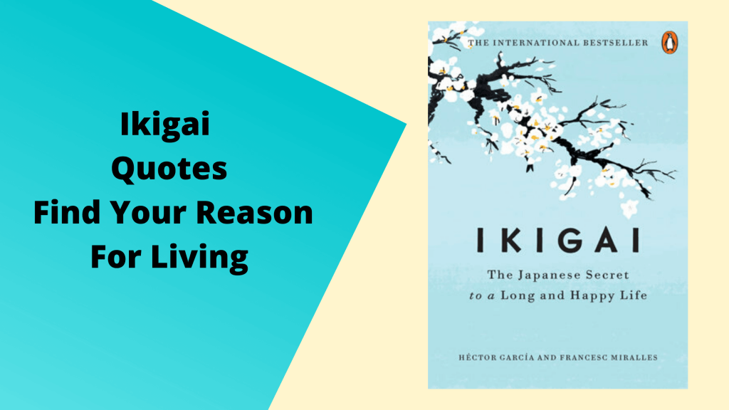 Ikigai Quote Find Your Reason For Living