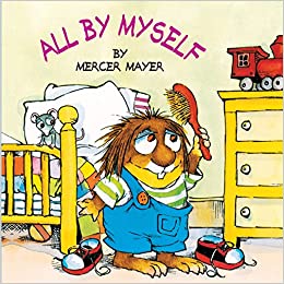 All by Myself ( Little Critter) - By Mercer Mayer - books for 3 years old