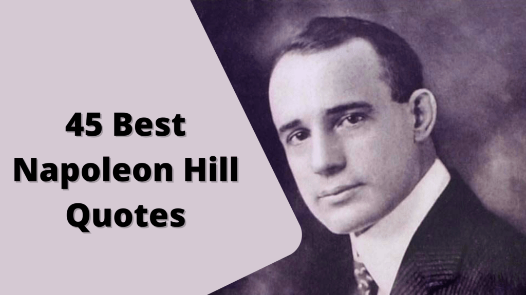 45 Best Napoleon Hill Quotes