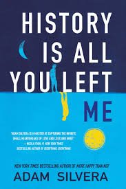 History Is All You Left Me by Adam Silvera - Books to Read in 2021
