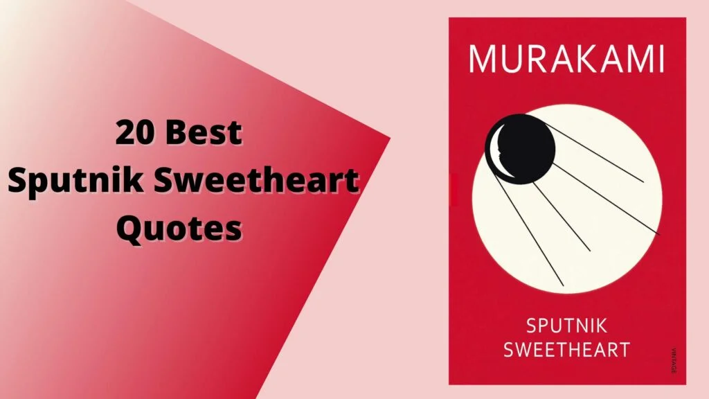 20 Best Sputnik Sweetheart Quotes