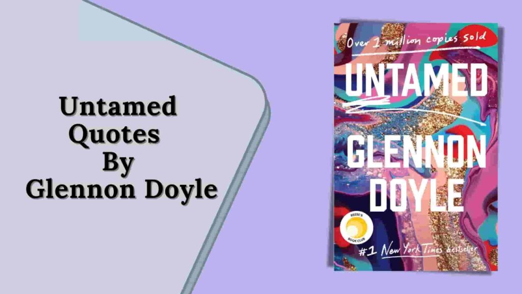 Untamed Quotes by Glennon Doyle