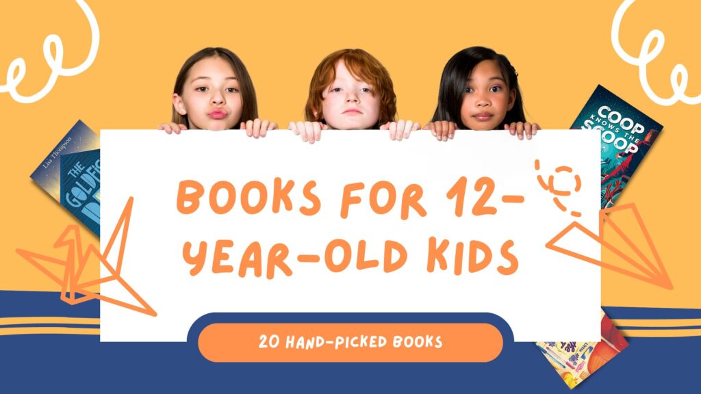 20 Hand-Picked Books for 12-Year-Old Kids in 2023 