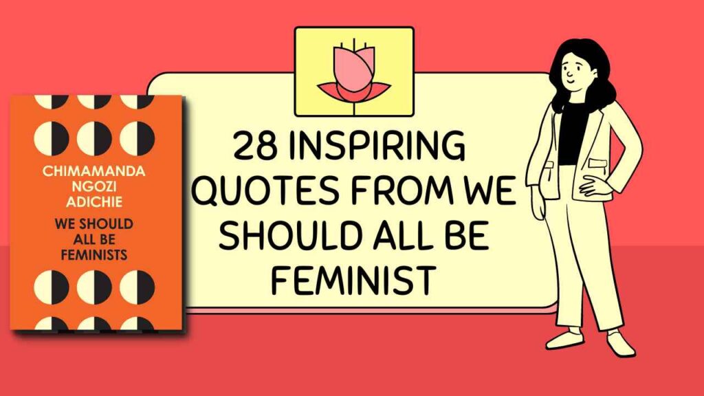28 Inspiring - We Should All Be Feminists Quotes to Empower Women