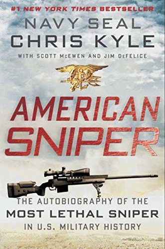 American Sniper - The Autobiography of the Most Lethal Sniper in U.S. Military History