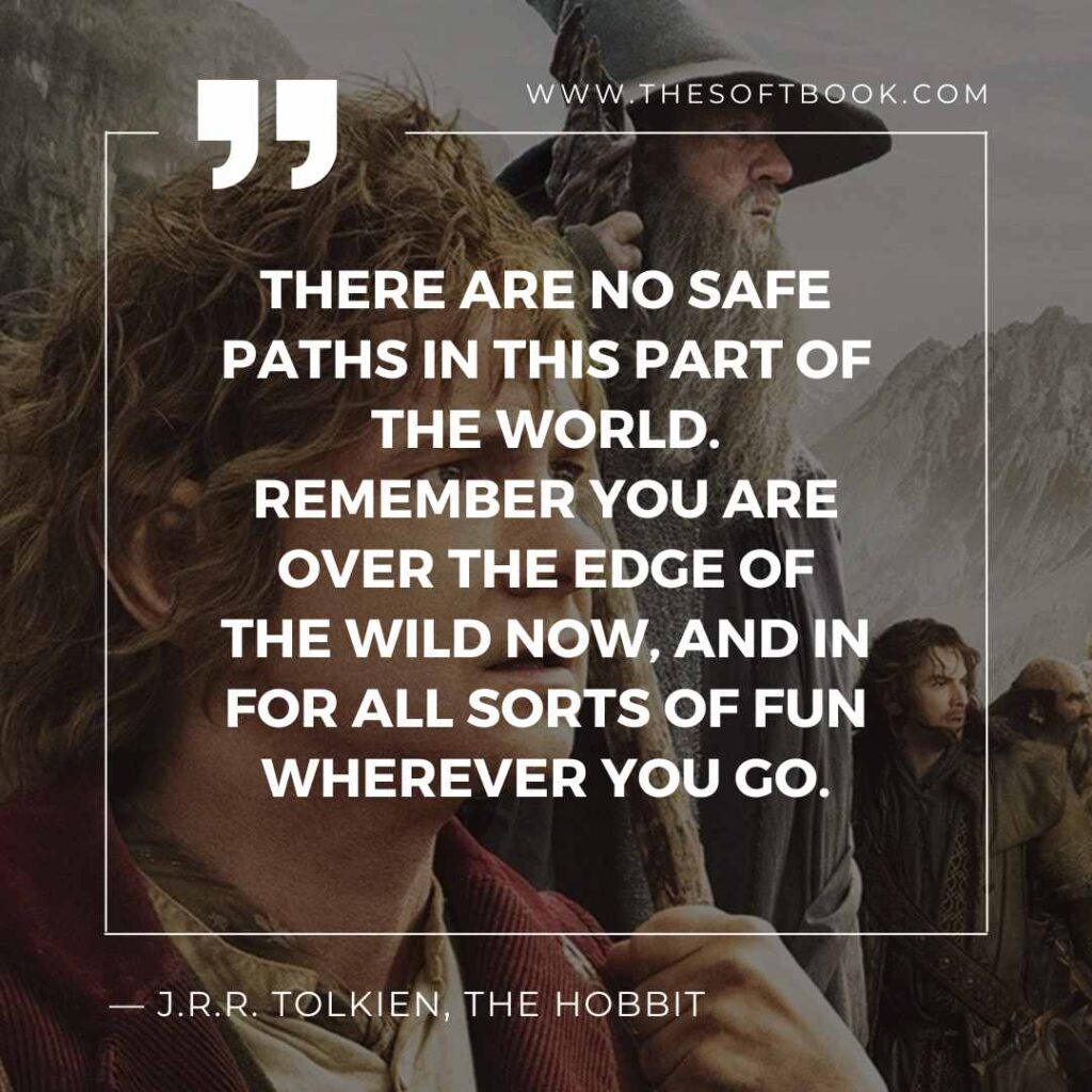 ― J.R.R. Tolkien, The Hobbit quotes