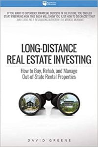 Long-Distance Real Estate Investing How to Buy, Rehab, and Manage Out-of-State Rental Properties