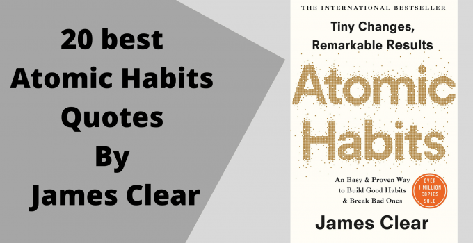 20 best Atomic Habits Quotes By James Clear