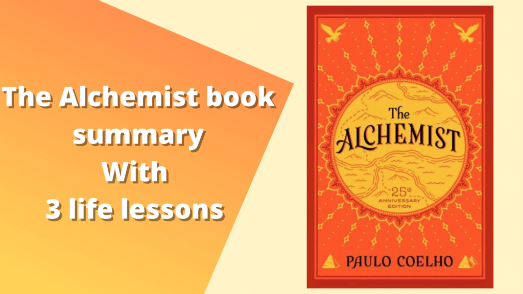 The Alchemist book summary With 3 life lessons