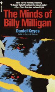 The minds of Billy Milligan By Daniel Keyes - best biography books