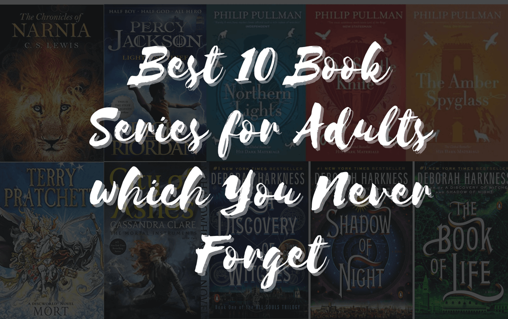 best_10_book_series_for_adults_that_you_never_forget