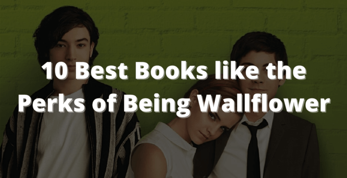10 Best Books like the Perks of Being a Wallflower