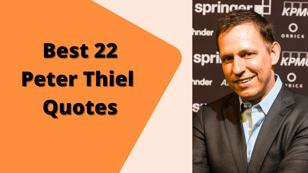 Peter Thiel Quotes | Author of Zero to One