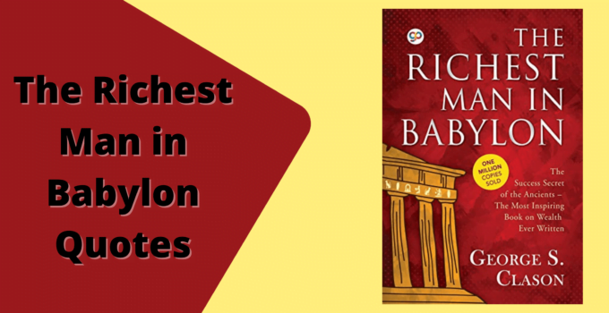The Richest Man in Babylon Quotes by George S. Clason