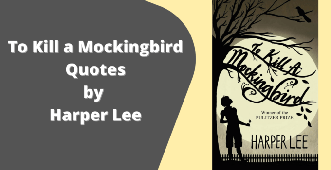 To Kill a Mockingbird Quotes by Harper Lee