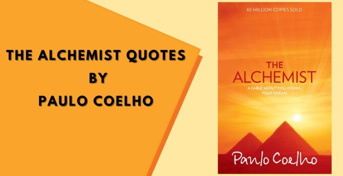 The Alchemist quotes Keeps you motivated towards your GOAL (1)