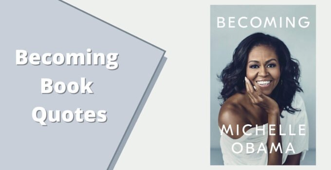 Becoming Book Quotes by Michelle Obama