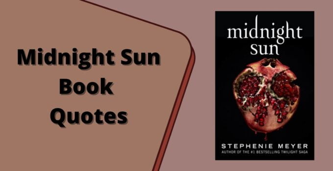 Stephenie Meyer, Midnight Sun book quotes (1)
