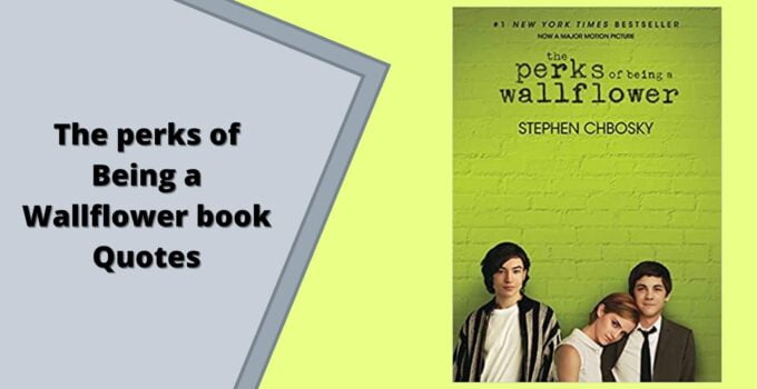 The-perks-of-Being-a-Wallflower-book-Quotes-by-Stephen-Chbosky-1