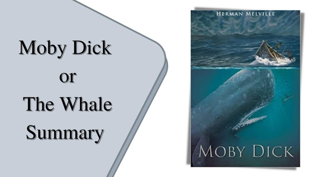 Moby Dick or The Whale Summary by Herman Melville