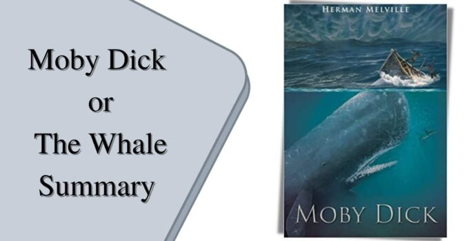 Moby Dick or The Whale Summary by Herman Melville