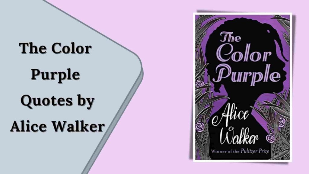 The Color Purple Quotes by Alice Walker-min