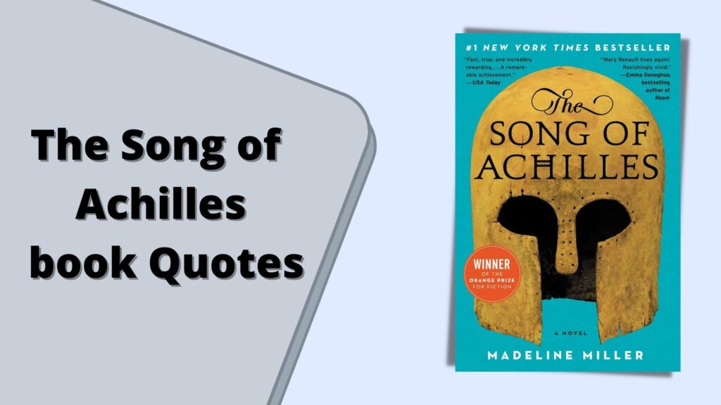 The Song of Achilles Quotes by Madeline Miller