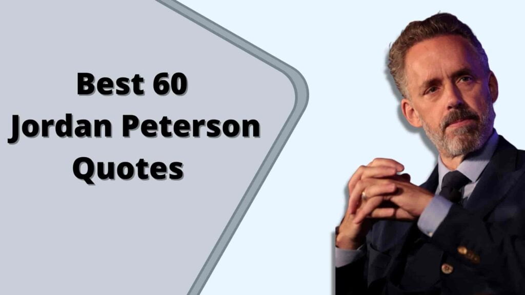 Best 60 Jordan Peterson Quotes 