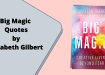 Big Magic Quotes by Elizabeth Gilbert