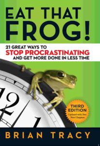Eat That Frog! 21 Great Ways to Stop Procrastinating and Get More Done in Less Time by brian tracy-min
