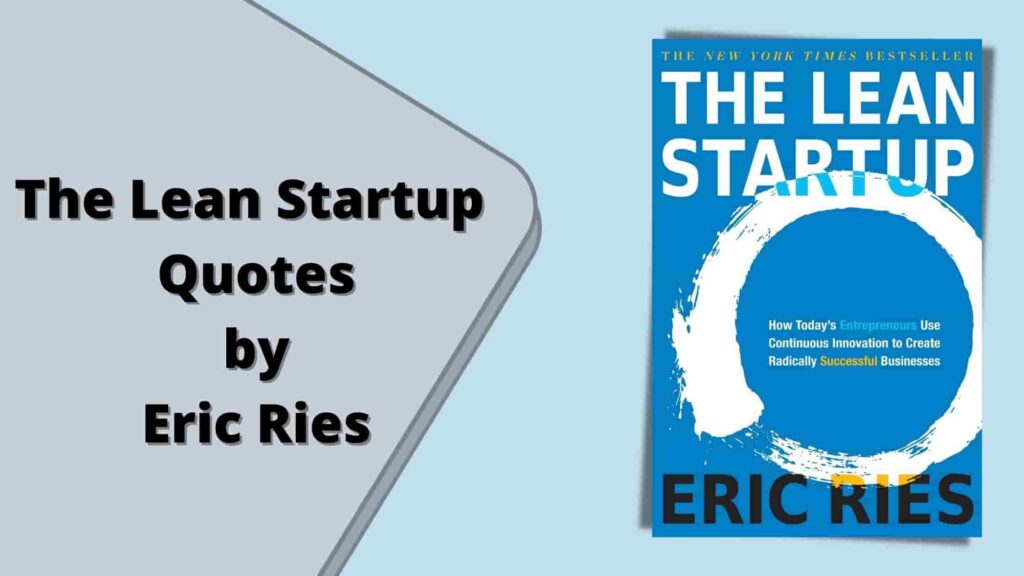 The Lean Startup Quotes by Eric Ries
