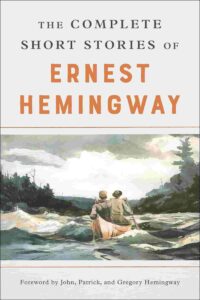 The Complete Short Stories of Ernest Hemingway - The Finca Vigia Edition book