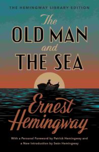 The old man and the sea by Ernest Hemingway