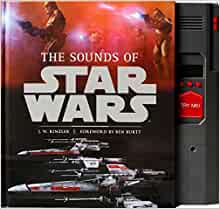 9. The Sounds of Star Wars By J.W. Rinzler