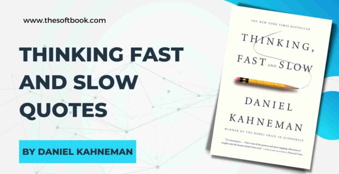Thinking Fast And Slow Quotes by Daniel Kahneman