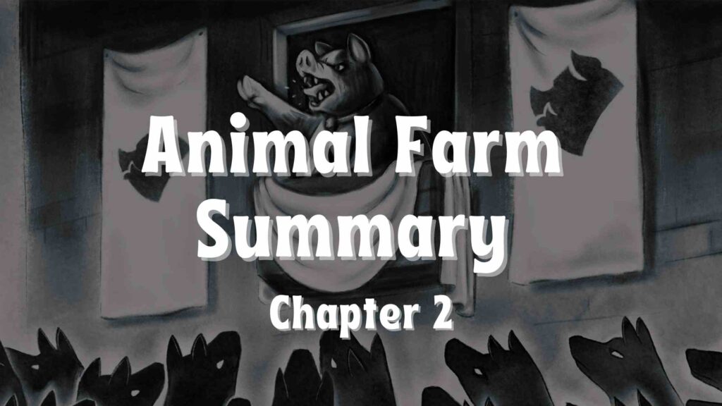 Animal Farm Summary Chapter 2