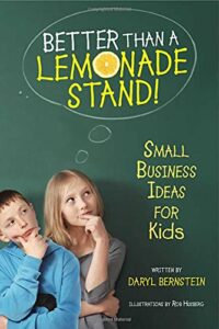 Better than a lemonade stand! Small Business Ideas for Kids