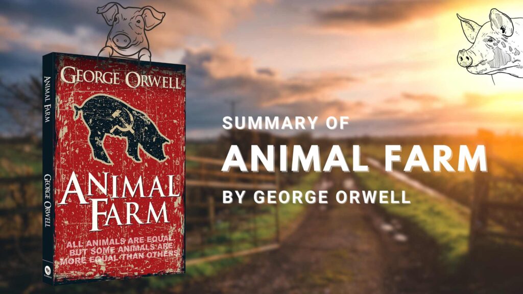 Brief Summary of Animal Farm - Book By George Orwell