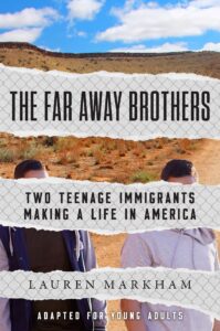 THE FARAWAY BROTHERS - Nonfiction Books for Teens