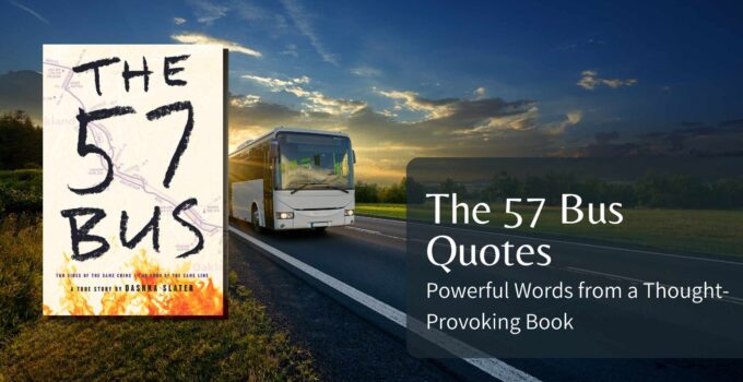 The 57 Bus Quotes Powerful Words from a Thought-Provoking Book