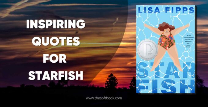 Inspiring Starfish Quotes from Lisa Fipps' Heartwarming Novel
