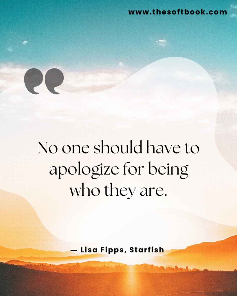 No one should have to apologize for being who they are
