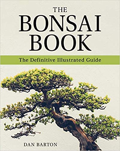 THE BONSAI BOOK - THE DEFINITIVE ILLUSTRATED GUIDE