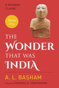 The Wonder That Was India by AL Basham 