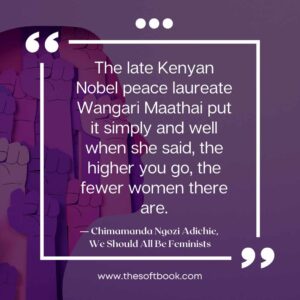 ― Chimamanda Ngozi Adichie, We Should All Be Feminists quotes (11)