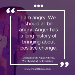 ― Chimamanda Ngozi Adichie, We Should All Be Feminists quotes (5)