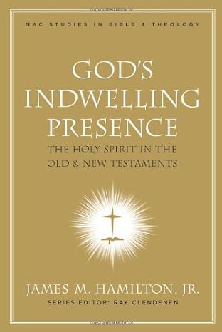 THE HOLY SPIRIT IN THE OLD AND NEW TESTAMENTS: GOD'S INDWELLING PRESENCE